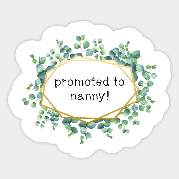 promoted to nanny Sticker by CindersRose